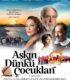Aşkın Dünkü Çocukları İzle