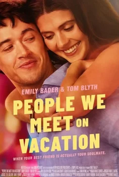People We Meet on Vacation Türkçe Altyazılı İzle