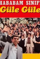 Hababam Sınıfı Güle Güle Full HD İzle