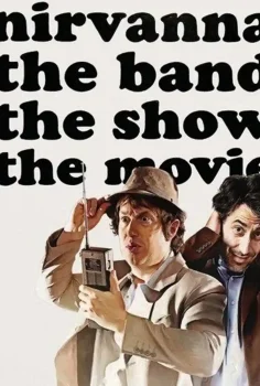 Nirvanna the Band the Show the Movie Türkçe Dublaj İzle