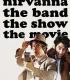 Nirvanna the Band the Show the Movie Türkçe Dublaj İzle